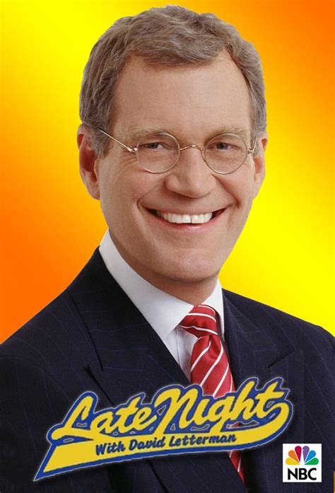Late Night with David Letterman .